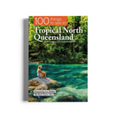 Exploring Eden Media 100 Things To See In Tropical North Queensland - RV Online
